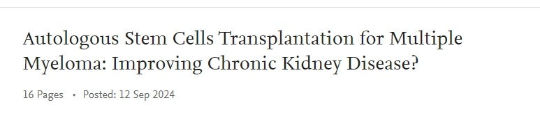 自體干細(xì)胞移植治療多發(fā)性骨髓瘤:改善慢性腎病 自體干細(xì)胞移植治療多發(fā)性骨髓瘤:改善慢性腎病