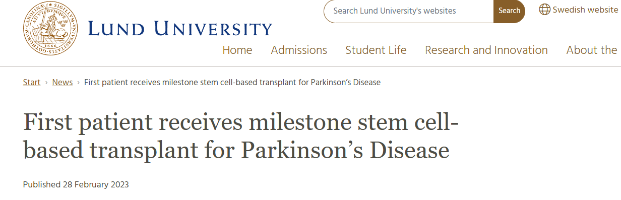 瑞典斯科訥大學醫院為一名帕金森患者進行了干細胞移植。該產品由隆德大學開發，目前正在首次在患者身上進行測試