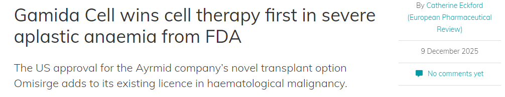 Gamida Cell獲得FDA批準(zhǔn)，其細(xì)胞療法首次獲批用于治療重型再生障礙性貧血。